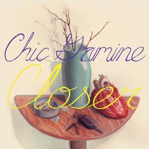 CHIC GAMINE - Closer
