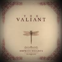 THE VALIANT - Empress Heights