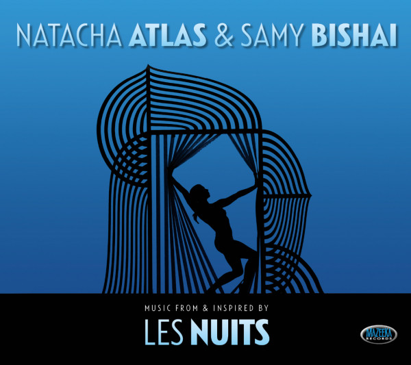NATACHA ATLAS & SAMY BISHAI - Les Nuits
