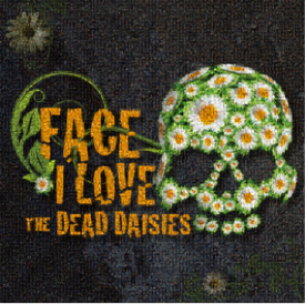 THE DEAD DAISIES - Face I Love