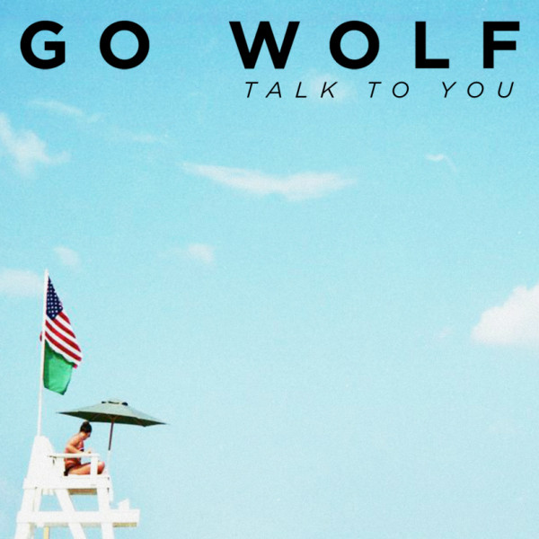 GO WOLF - Talk To You